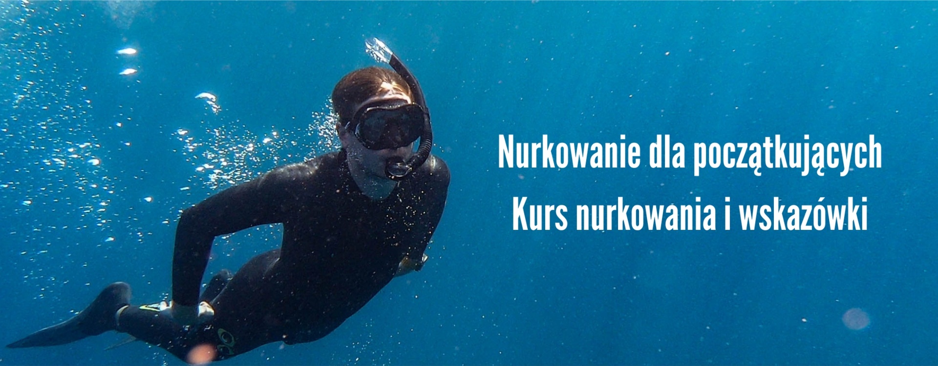 Nurkowanie dla początkujących - kurs nurkowania i wskazówki